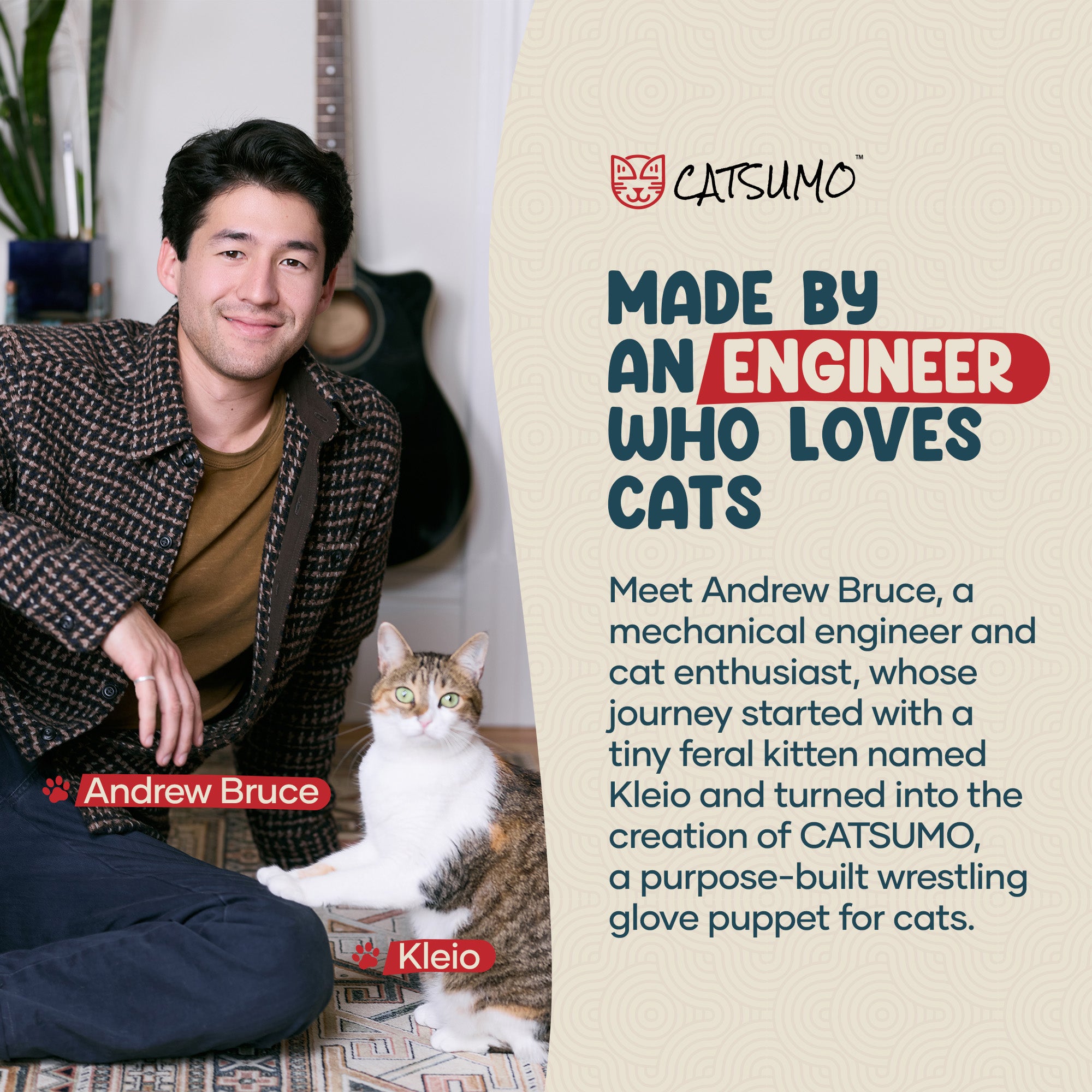 Catsumo was made by Andrew Bruce, a mechanical engineer, and his cat Kleio